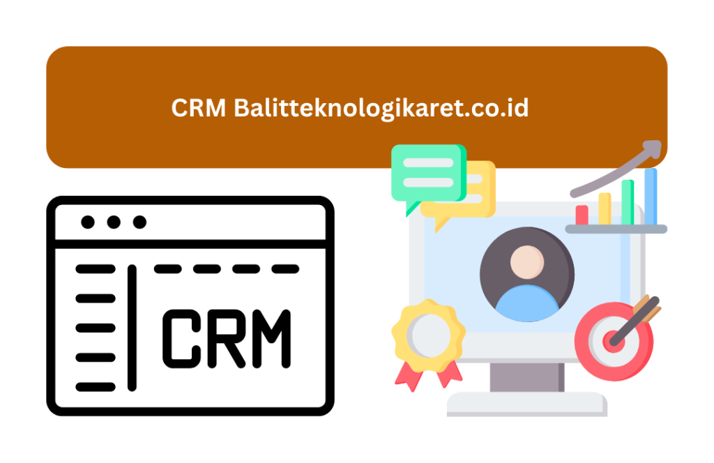 CRM balitteknologikaret.co.id