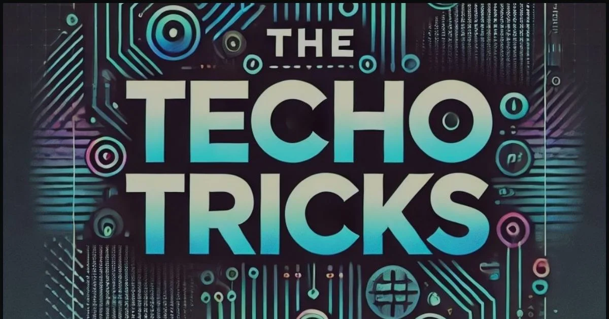 Techno Tricks